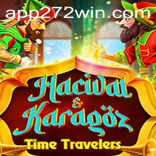Explorando o Fascinante Jogo HacivatandKaragoz e sua Conexão com 272win.com