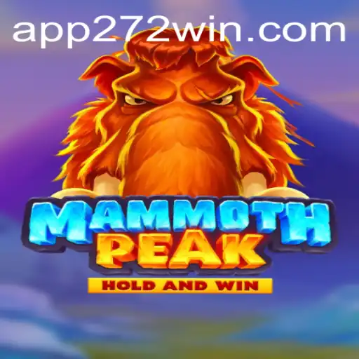 MammothPeak: Descubra as Montanhas Virtuais e Desafios de 272win.com